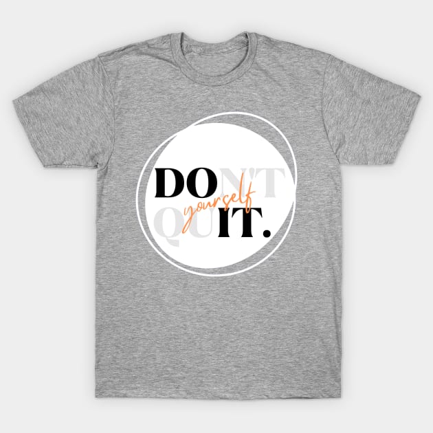 Do It Yourself T-Shirt by Artprintzilla